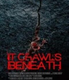 爬行异种 It Crawls Beneath            (2022)