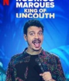 罗德里戈·马奎斯：粗鄙之王 Rodrigo Marques: O Inimigo do Nivel            (2022)