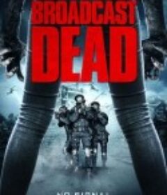 活尸大军 Broadcast Dead            (2022)