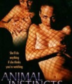 动物性本能1-3 Animal Instincts III            (1992-1996)