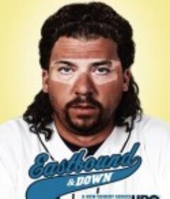 体育老师笑传 第一季 Eastbound &amp; Down Season 1            (2009)