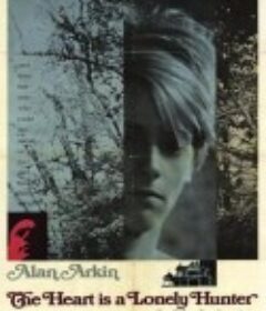 心是孤独的猎手 The Heart Is a Lonely Hunter            (1968)