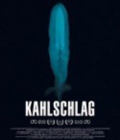 林中禁爱 Kahlschlag    (2018)