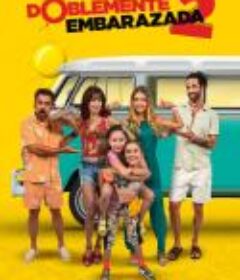 双重怀孕 Doblemente Embarazada 2   (2022)