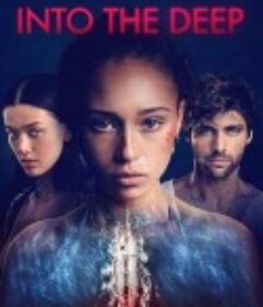坠入深渊 Into The Deep            (2022)