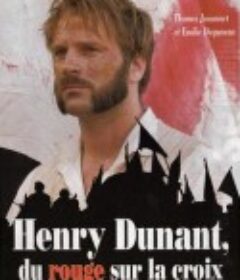 亨利·杜南：十字上的红 Henry Dunant: Du rouge sur la croix            (2006)