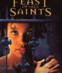 自由的奴隶 Feast of All Saints            (2001)
