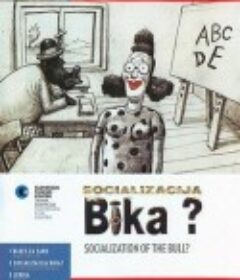 公牛的社会化问题？ Socializacija bika?            (1998)