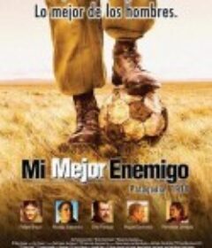 我最好的敌人 Mi Mejor Enemigo            (2005)