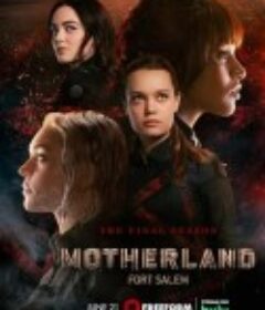 女巫前线：塞勒姆要塞 第三季 Motherland: Fort Salem Season 3            (2022)