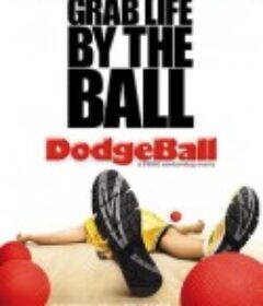 疯狂躲避球 Dodgeball: A True Underdog Story            (2004)
