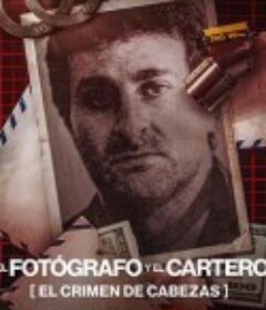 摄影记者之死：阿根廷黑金政治 El Fotografo y el Cartero: El Crimen de Cabezas            (2022)