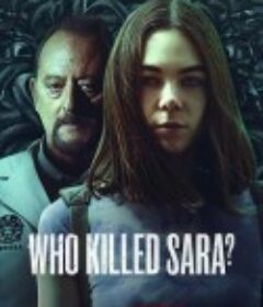 谁杀了莎拉？ 第三季 ¿Quién Mató a Sara?            (2022)