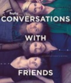 聊天记录 Conversations with Friends            (2022)