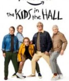 大厅里的孩子们 The Kids in the Hall            (2022)