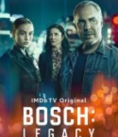 博斯：传承 第一季 Bosch: Legacy Season 1            (2022)