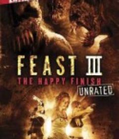 兽餐3 Feast III: The Happy Finish            (2009)