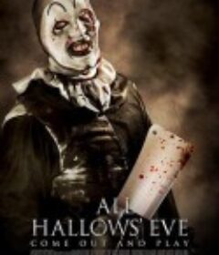 万圣节前夜 All Hallows’ Eve            (2013)