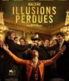幻灭 Illusions perdues            (2021)