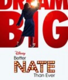 内特的梦想剧院 Better Nate Than Ever            (2022)