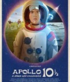 阿波罗10½号：太空时代的童年 Apollo 10 1/2: A Space Age Childhood            (2022)