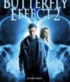 蝴蝶效应2 The Butterfly Effect 2            (2006)