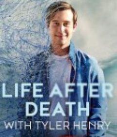 灵媒泰勒·亨利：死后生活 Life After Death with Tyler Henry            (2022)