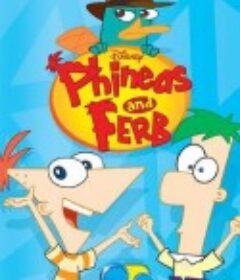 飞哥与小佛 第一季 Phineas and Ferb Season 1            (2007)