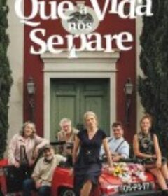 直到生活让我们分开 Até Que a Vida Nos Separe            (2021)