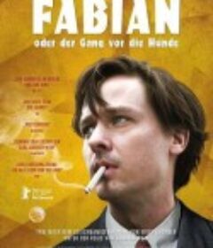 法比安 Fabian oder Der Gang vor die Hunde            (2021)