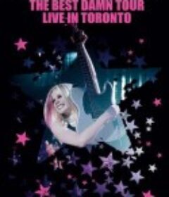 Avril Lavigne: The Best Damn Tour - Live in Toronto            (2008)