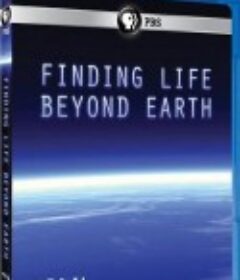 寻找外星生命 Finding Life Beyond Earth            (2011)