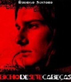 大惊小怪 Bicho de Sete Cabeças            (2001)