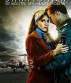 勇者无畏 Starfighter - Sie wollten den Himmel erobern            (2015)