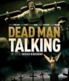 临终遗言 Dead Man Talking            (2012)