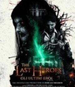 最后的英雄 The Last Heroes            (2019)