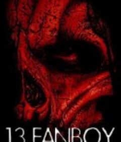 13: Fanboy            (2020)