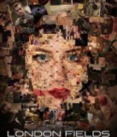 伦敦战场 London Fields            (2018)