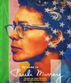 我叫保利·默里 My Name Is Pauli Murray            (2021)