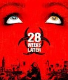 惊变28周 28 Weeks Later            (2007)