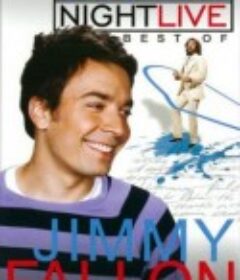 周六夜现场: 吉米·法伦精选集 Saturday Night Live: The Best of Jimmy Fallon            (2005)