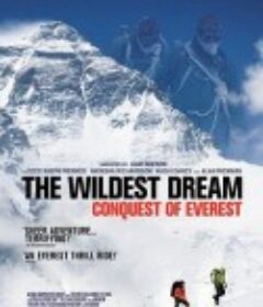 最狂野的梦想：征服珠峰 The Wildest Dream            (2010)