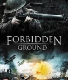 勇闯禁地 Forbidden Ground            (2012)
