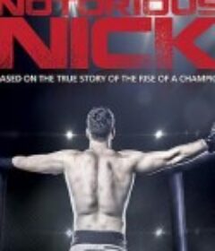 残缺格斗士 Notorious Nick            (2021)