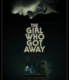 逃脱的女孩 The Girl Who Got Away            (2021)