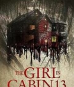13号小屋的女孩 The Girl in Cabin 13            (2021)