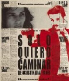 我只是想走走 Sólo quiero caminar            (2008)