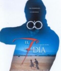 第七天 El 7º día            (2004)