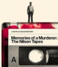 杀人回忆录：尼尔森的自白 Memories of a Murderer: The Nilsen Tapes            (2021)