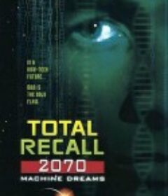 全面回忆2070 Total Recall 2070            (1999)